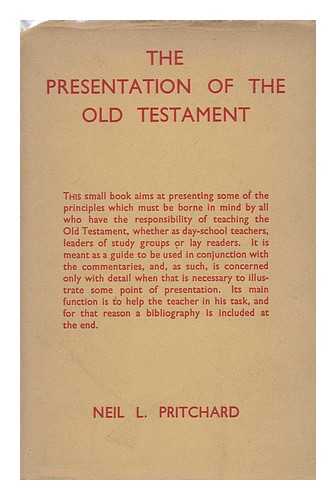 PRITCHARD, NEIL LAWRENCE - The Presentation of the Old Testament