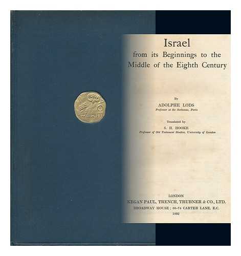 LODS, ADOLPHE - Israel from its Beginnings to the Middle of the Eighth Century