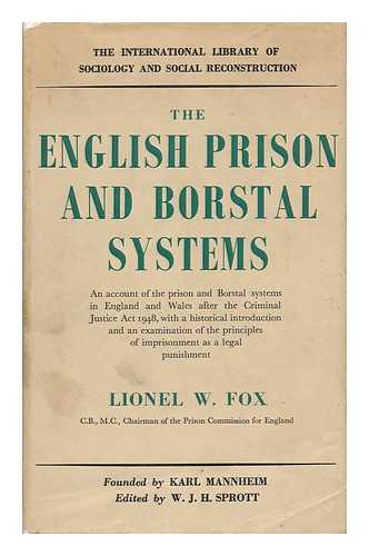 FOX, LIONEL WRAY - The English Prison and Borstal Systems