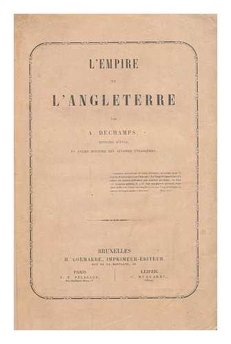 DECHAMPS, ADOLPHE - L'Empire Et L'Angleterre