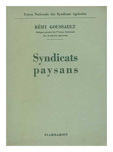 GOUSSAULT, REMY - Syndicats Paysans. Communications De Mm. Louis Leroy, Babeur, Louis Salleron [Etc. ] ... Congres Syndical Paysan, Caen (5-6 Mai 1937)