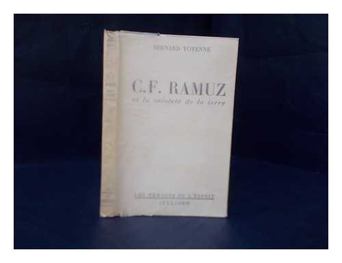 VOYENNE, BERNARD - C. F. Ramuz Et La Saintete De La Terre