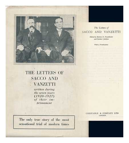 SACCO, NICOLA. BARTOLOMEO VANZETTI. MARION D. FRANKFURTER (ED). GARDNER JACKSON (ED. ) - The Letters of Sacco and Vanzetti / Edited by Marion D. Frankfurter and Gardner Jackson ; with a Frontispiece