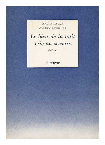 LAUDE, ANDRE. CORNEILLE (ILL. ) - Le Bleu De La Nuit Crie Au Secours