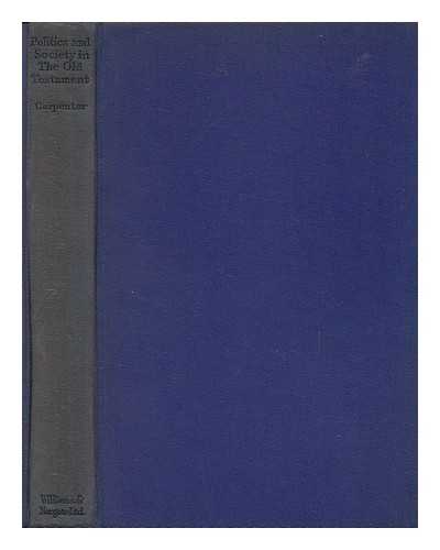 CARPENTER, SPENCER CECIL (1877-1959) - Politics and Society in the Old Testament