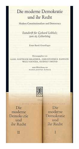 BRACHER, KARL DIETRICH (ED. ) - Die Moderne Demokratie Und Ihr Recht : Modern Constitutionalism and Democracy ; Festschrift Für Gerhard Leibholz Zum 65. Geburtstag / Herausgegeben Von Karl Dietrich Bracher ... [Et Al. ]; Unter Mitwirkung Von Hans-Justus Rinck