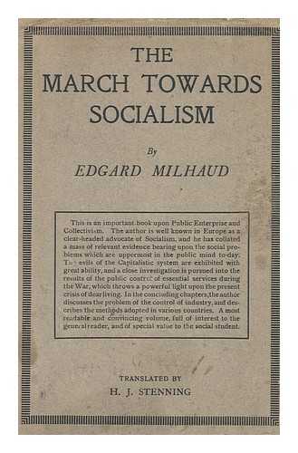 MILHAUD, EDGARD - The March Towards Socialism