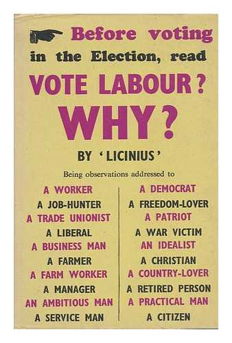 LICINIUS - Vote Labour? Why?