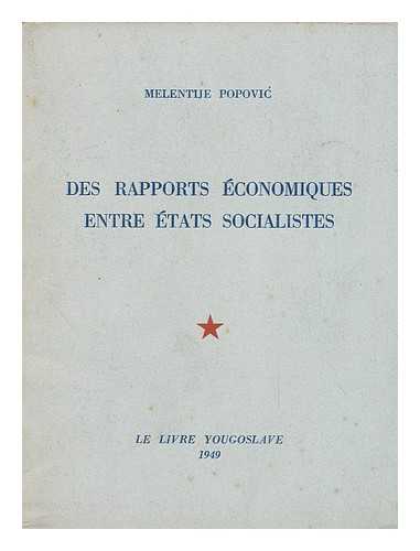 POPOVIC, MILENTIJE - Des Rapports Economiques Entre Etats Socialistes