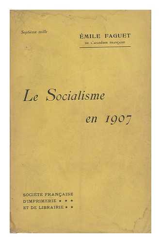 FAGUET, AUGUSTE EMILE - Le Socialisme En 1907
