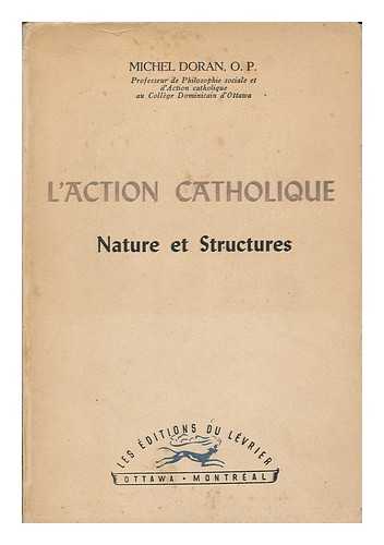 DORAN, MICHEL - L'Action Catholique : Nature Et Structures