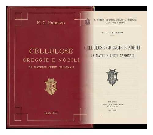 PALAZZO, F. C. - Cellulose Greggie E Nobili, Da Materie Prime Nazionali