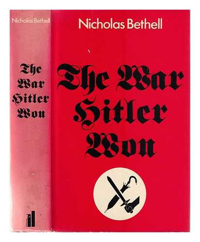 BETHELL, NICHOLAS (1938-2007) - The War Hitler Won, September 1939