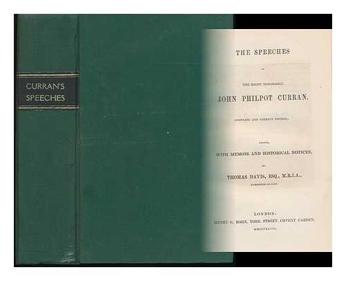 CURRAN, JOHN PHILPOT (1750-1817) - Speeches of the Right Honourable John Philpot Curran / Edited with Memoir and Historical Notices