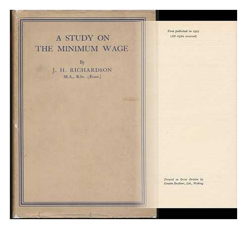 RICHARDSON, J. HENRY (JOHN HENRY) - A Study on the Minimum Wage