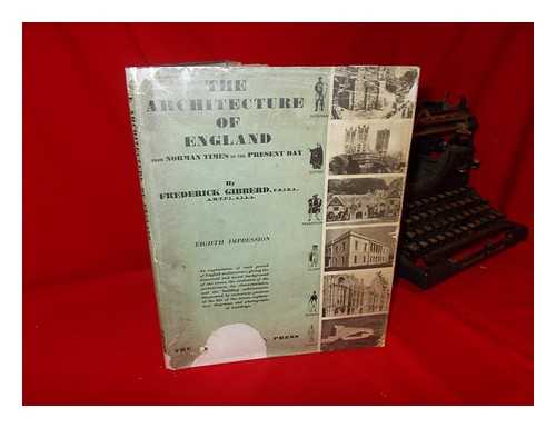 Gibberd, Frederick - The Architecture of England; from Norman Times to the Present Day