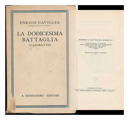 CAVIGLIA, ENRICO - La Dodicesima Battaglia (Caporetto)