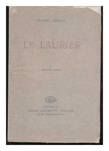 GIRAUD, ALBERT, PSEUD. [I. E. ALBERT G. KAYENBERGH] - Le Laurier