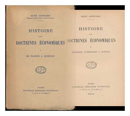 GONNARD, RENE - Histoire Des Doctrines Economiques; Doctrines Anterieurs a Quesnay [Vol.1]