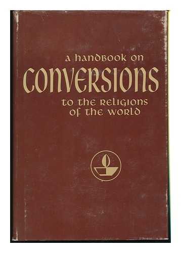 SOLOMON, VICTOR M. - A Handbook on Conversions to the Religions of the World