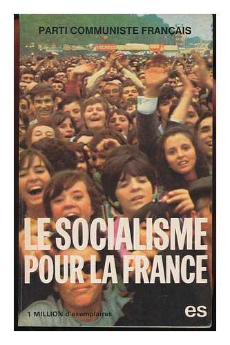 PARTI COMMUNISTE FRANCAIS. CONGRES NATIONAL, 22D, SAINT-OUEN, FRANCE, 1976 - Le Socialisme Pour La France / 22. Congres Du Parti Communiste Francais, 4 Au 8 Fvrier 1976