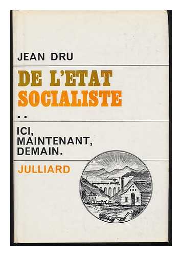 DRU, JEAN - De L'Etat Socialiste. Tom.2 , Ici, Maintenant, Et Demain