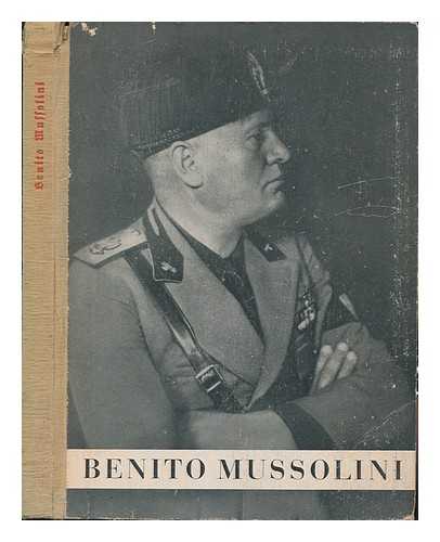 PINI, GIORGIO - Benito Mussolini / Giorgio Pini