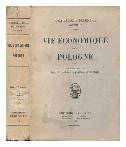 COMITE DES PUBLICATIONS ENCYCLOPEDIQUES SUR LA POLOGNE, FRIBOURG - Vie Economique De La Pologne