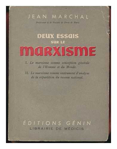 MARCHAL, JEAN - Deux Essais Sur Le Marxisme / Jean Marchal