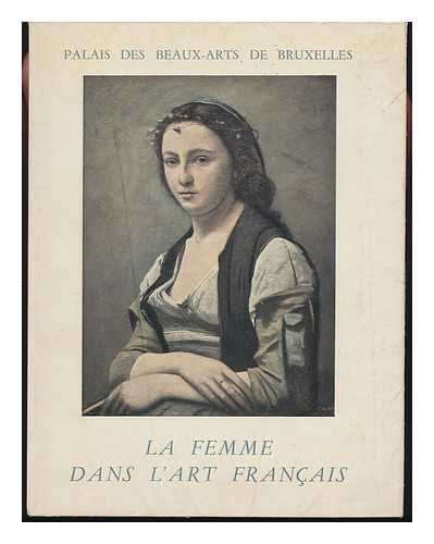 PALAIS DES BEAUX-ARTS (BRUSSELS, BELGIUM) - La Femme Dans L'Art Francais