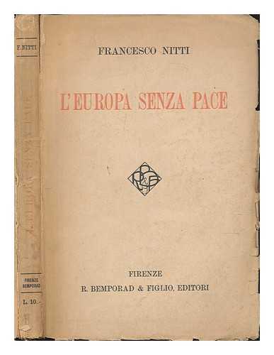 NITTI, FRANCESCO SAVERIO (1868-1953) - L'Europa Senza Pace
