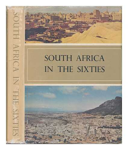 SOUTH AFRICA FOUNDATION - South Africa in the Sixties : a Socio-Economic Survey / Edited by H. T. Andrews, and Others