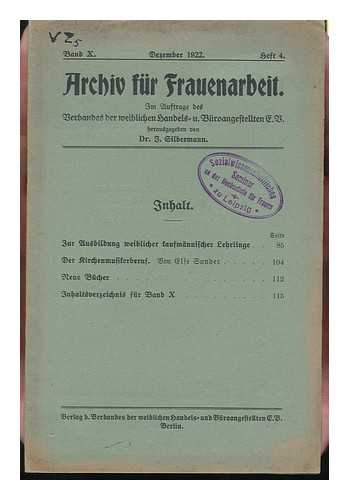 SILBERMANN, JOSEF (1863-) - Archiv Fur Frauenarbeit, Im Auftrage Des Kaufmannischen Verbandes Fur Weibliche Angestellte : Band X, Dec 1922, Heft 4