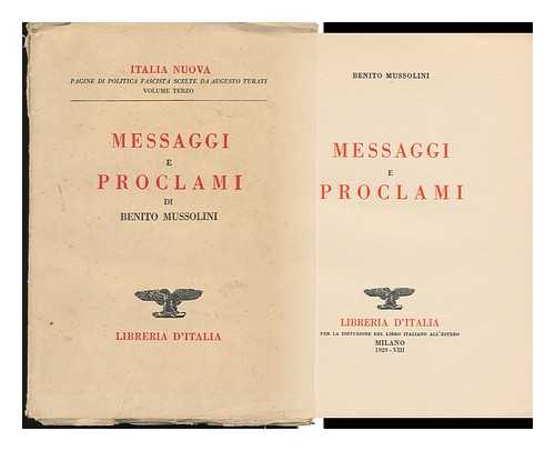 MUSSOLINI, BENITO - Messaggi E Proclami / Benito Mussolini