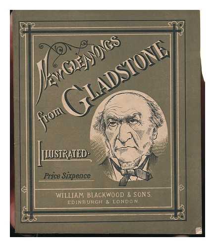 WILLIAM BLACKWOOD - New Gleanings from Gladstone