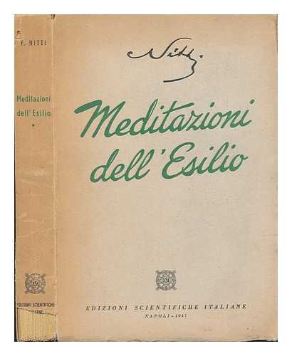 NITTI, FRANCESCO SAVERIO (1868-1953) - Meditazioni Dell'esilio