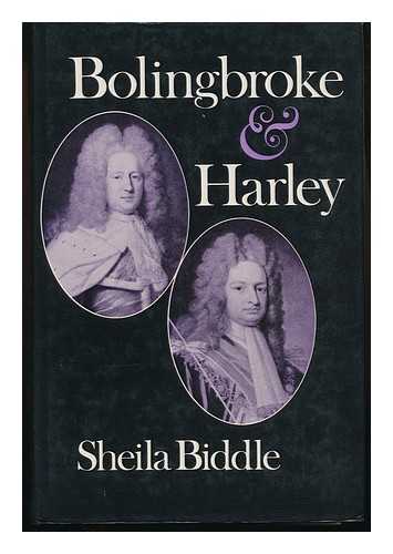 BIDDLE, SHEILA - Bolingbroke and Harley