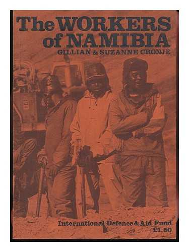 CRONJE, GILLIAN (1951-) - The Workers of Namibia