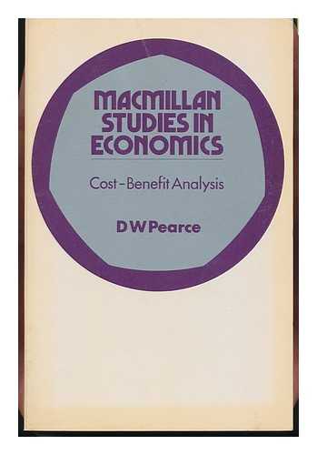 PEARCE, DAVID W. (DAVID WILLIAM) - Cost-Benefit Analysis [By] D. W. Pearce