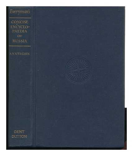 UTECHIN, SERGEJ - Everyman's Concise Encyclopaedia of Russia