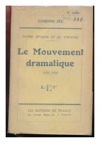 SEE, EDMOND (1875-) - Le Mouvement Dramatique