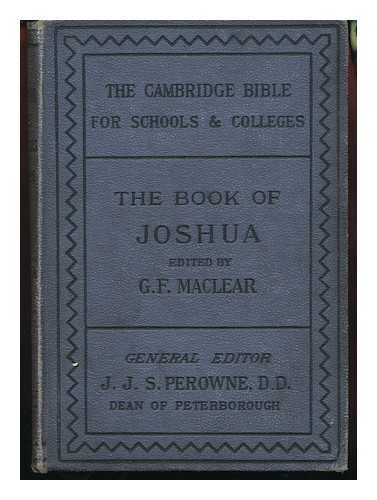 MACLEAR, GEORGE FREDERICK (1833-1902) - The Book of Joshua, with Notes, Maps, and Introduction by Rev. G. F. MacLear