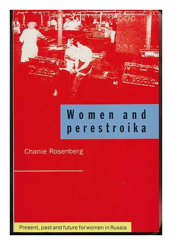 ROSENBERG, CHANIE - Women and Perestroika / Chanie Rosenberg