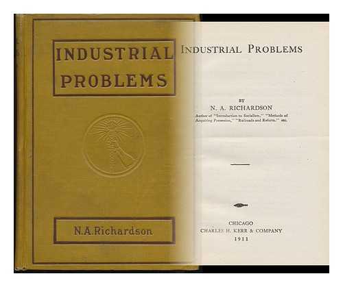 RICHARDSON, N. A. - Industrial Problems, by N. A. Richardson