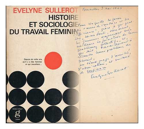 SULLEROT, EVELYNE - Histoire Et Sociologie Du Travail Feminin