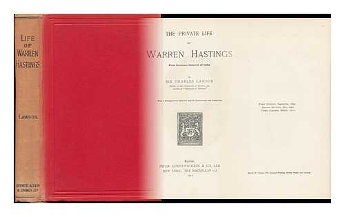 LAWSON, C. A. (CHARLES ALLEN) , SIR - The Private Life of Warren Hastings