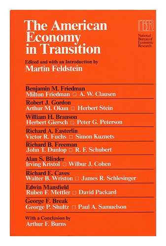 FELDSTEIN, MICHAEL - The American Economy in Transition / Edited by Martin Feldstein [National Bureau of Economic Research]