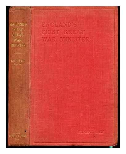 LAW, ERNEST PHILIP ALPHONSE - England's First Great War Minister : How Wolsey Made a New Army and Navy and Organised the English Expedition to Artois and Flandes in 1513... / Ernest Philip Alphonse Law