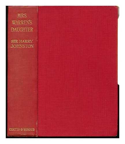 JOHNSTON, HARRY HAMILTON, SIR - Mrs. Warren's Daughter : a Story of the Woman's Movement