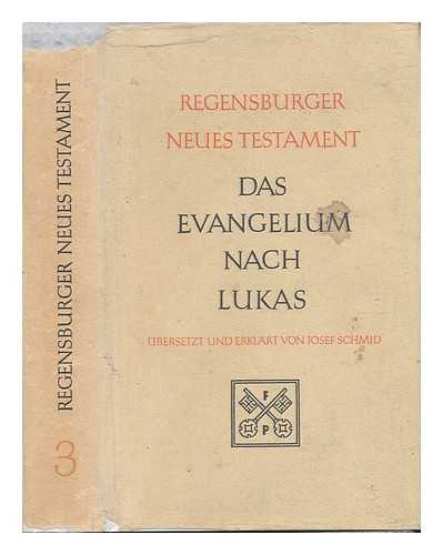 SCHMID, JOSEF (1893-) - Das Evangelium Nach Lukas